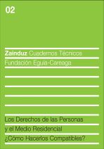 Los derechos de las personas y el medio residencial. &iquest;C&oacute;mo hacerlos compatibles?