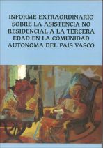 Informe extraordinario sobre la asistencia no residencial a la tercera edad en la Comunidad Aut&oacute;noma del Pa&iacute;s Vasco
