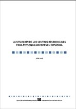 La situaci&oacute;n de los centros residenciales para personas mayores en Gipuzkoa